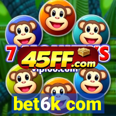 bet6k com